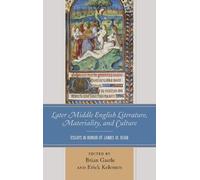 Erick Kelemen Later Middle English Literature, Materiality, a (Copertina rigida)