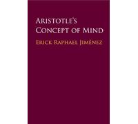 Erick Raphael Jiménez Aristotle's Concept of Mind (Tascabile)