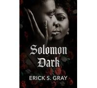 Erick S. Gray Solomon Dark (Tascabile)