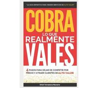 Erick Terranova Navarro Cobra lo que realmente vales (Tascabile)