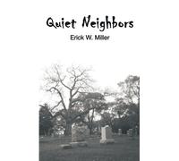 Erick W. Miller Quiet Neighbors (Copertina rigida)