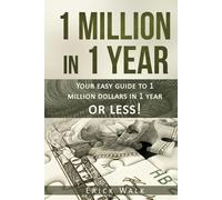 Erick Walk 1 Million in 1 Year (Tascabile) Investing 101
