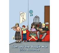 Ericka Boussarhane Sam and the Boogie Man (Tascabile)