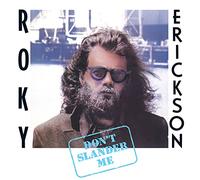 Erickson Roky - Don'T Slander Me