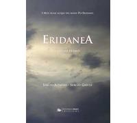Eridanea. I miti sulle acque del basso Po-Eridano. Vol. 1