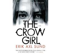 Erik Axl Sund The Crow Girl (Tascabile)