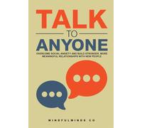 Erik B N Mindfulminds Co Talk to Anyone (Tascabile)