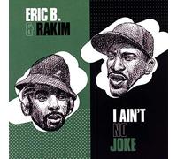 Erik B. & Rakim - I Ain'T No Joke, Eric B. Is On The Cut (7")