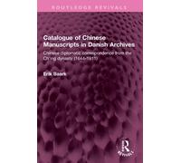 Erik Baark Catalogue of Chinese Manuscripts in Danish Archives (Tascabile)