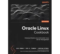 Erik Benner Erik B. Thomsen Robert G. Shimp Oracle Linux Cookbook (Tascabile)