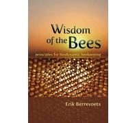 Erik Berrevoets The Wisdom of Bees (Tascabile)