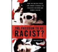 Erik Bleich The Freedom to Be Racist? (Tascabile)