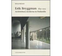 Erik Bryggman 1891-1955. Architettura moderna in Finlandia