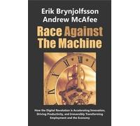 Erik Brynjolfsson Andrew McAfee Race Against the Machine (Tascabile)