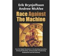 Erik Brynjolfsson Andrew McAfee Race Against the Machine (Tascabile)
