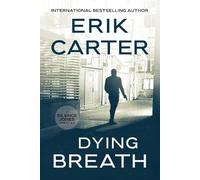 Erik Carter Dying Breath: 14 (Silence Jones Action Thrillers Series) (Tascabile)