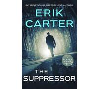 Erik Carter The Suppressor: 1 (Silence Jones Action Thrillers Series (Tascabile)