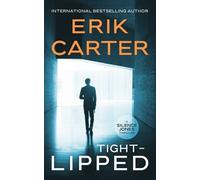 Erik Carter Tight-Lipped: 3 (Silence Jones Action Thrillers Series) (Tascabile)