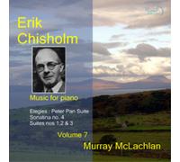Erik Chisholm Erik Chisholm: Music for Piano - Volume 7 (CD) Album