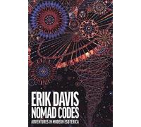 Erik Davis Nomad Codes (Tascabile)
