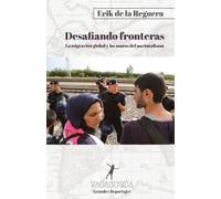 Erik de la Reguera Desafiando fronteras (Tascabile)