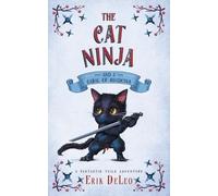 Erik DeLeo The Cat Ninja (Tascabile) Fantastic Tails Adventure