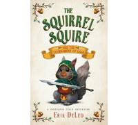 Erik DeLeo The Squirrel Squire (Tascabile) Fantastic Tails Adventure