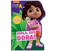 Erik Doescher B Dora the Explorer: ¡Hola, Soy Dora (a Dora t (Libro di cartone)