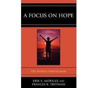 Erik E. Morales Frances K. Trotman A Focus on Hope (Copertina rigida)
