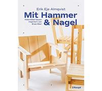 Erik Eje Almqvi Mit Hammer und Nagel: Holzmöbel bauen, inspir (Copertina rigida)