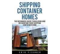 Erik Fishner Shipping Container Homes (Tascabile)