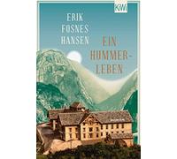 Erik Fosnes Hansen Hinrich Schmidt-Henkel Ein Hummerleben: Roman (Tascabile)