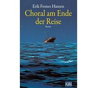 Erik Fosnes Hansen Jörg Scherzer Choral am Ende der Reise: Roman (Tascabile)