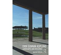 Erik Gunnar Asplund: Landscapes and Buildings