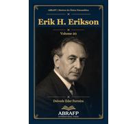 Erik H. Erikson: Identidade, crises psicossociais e ciclo da vida: 20
