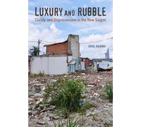 Erik Harms Luxury and Rubble (Tascabile) Asia: Local Studies / Global Themes