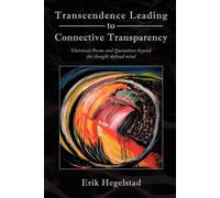 Erik Hegelstad Transcendence Leading to Connective Transparency (Tascabile)