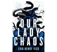 Erik Henry Vick Our Lady Chaos (Tascabile) Evil Walks Among Us