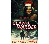 Erik Henry Vick Slay Fell Things (Tascabile) CLAW & WARDER