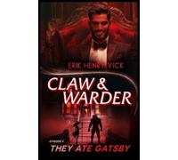 Erik Henry Vick They Ate Gatsby (Tascabile) CLAW & WARDER