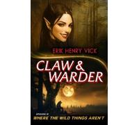 Erik Henry Vick Where The Wild Things Aren't (Tascabile) CLAW & WARDER