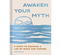 Erik Ireland Awaken Your Myth (Copertina rigida)