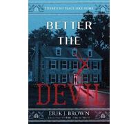 Erik J Brown Better the Devil (Copertina rigida)