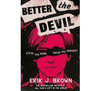 Erik J. Brown Better the Devil (Tascabile)