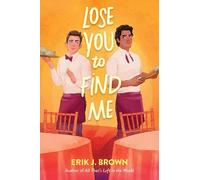 Erik J Brown Lose You to Find Me (Copertina rigida)