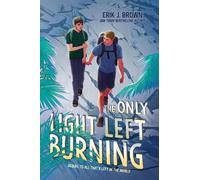 Erik J Brown The Only Light Left Burning (Tascabile)