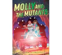Erik Jon Slangerup Molly and the Mutants (Tascabile) Far Flung Falls