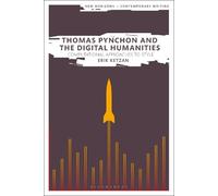 Erik Ketzan Thomas Pynchon and the Digital Humanities (Tascabile)