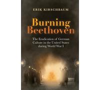 Erik Kirschbaum Burning Beethoven (Tascabile)