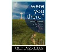 Erik Kolbell Were You There? (Tascabile)